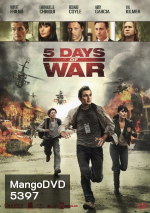 5 Days Of War สมรภูมิคลั่ง 120 ชั่วโมง