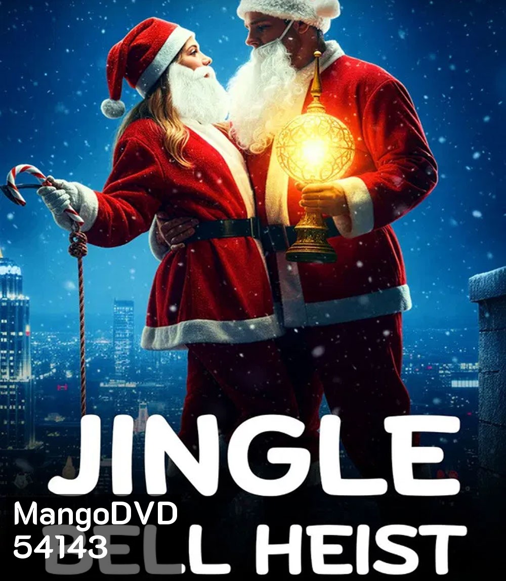 Jingle Bell Heist (2025) โจรกรรมจิงเกิลเบล