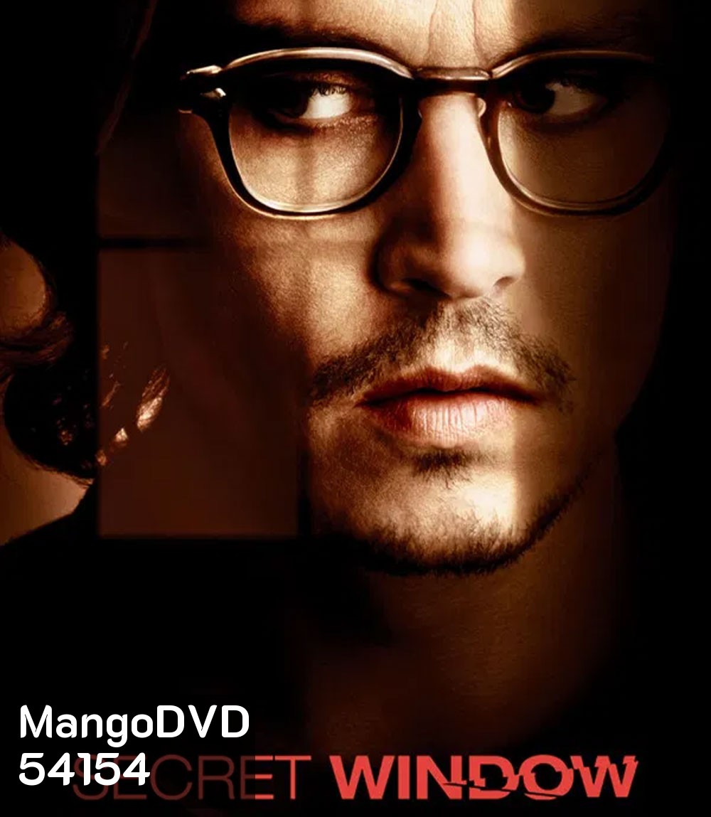 Secret Window (2004) หน้าต่างหลอน อำมหิต