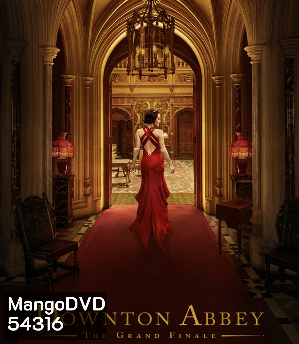 Downton Abbey The Grand Finale (2025) ดาวน์ตัน แอบบีย์ บทสรุปแห่งเกียรติยศ