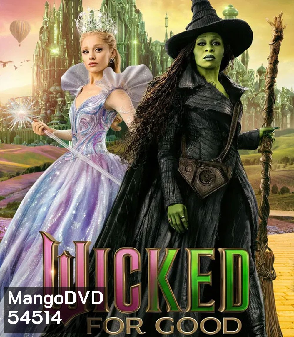 Wicked For Good (2025) วิคเค็ด ภาค 2