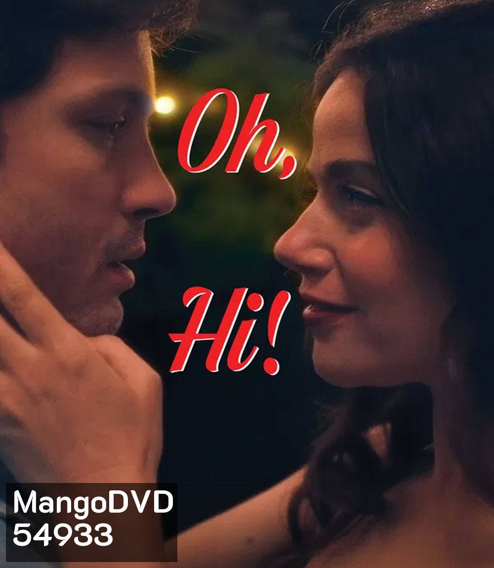 Oh Hi (2025) โอว์ ไฮ! ล็อกหัวใจให้อยู่หมัด