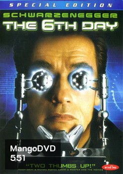 THE 6TH DAY เดอะ ซิกส์เดย์ วันล่าคนเหล็กอหังการ