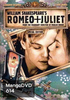 ROMEO+JULIET (1996) โรมิโอ จูเลียต