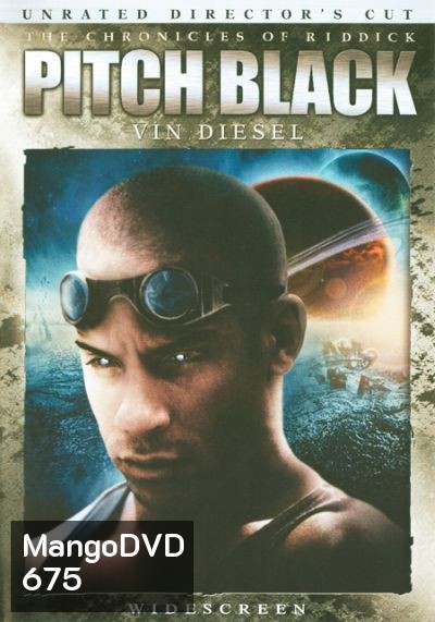 The Chronicles Of Riddick : Pitch Black (Riddick 1) ฝูงค้างคาวฉลามสยองจักรวาล (ริดดิค 1)