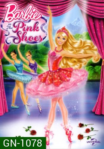 Barbie In The Pink Shoes บาร์บี้ กับมหัศจรรย์รองเท้าสีชมพู