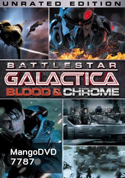 Battlestar Galactica: Blood & Chrome สงครามจักรกลถล่มจักรวาล