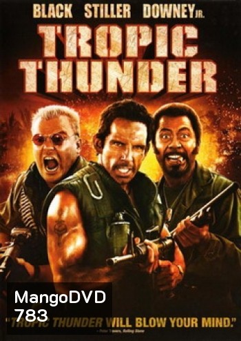 TROPIC THUNDER ดาราประจัญบาน ท.ทหารจำเป็น