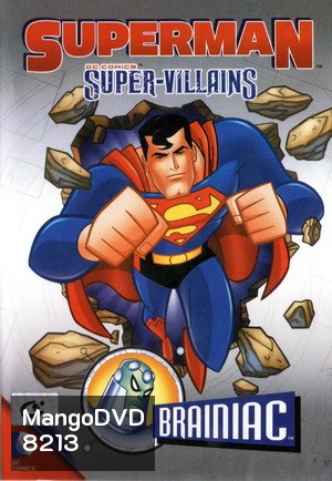Superman Super-Villains: Brainiac ซูเปอร์แมนกับสุดยอดวายร้าย: เบรนนิแอค