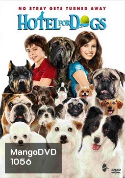 Hotel For Dogs โรงแรมสี่ขา ก๊วนหมาจอมกวน
