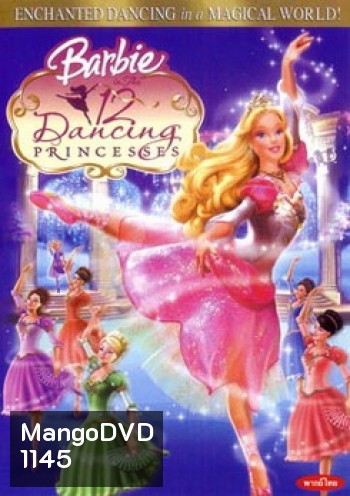 Barbie 12 Dancing Princesses บาร์บี้ ใน 12 เจ้าหญิงเริงระบำ