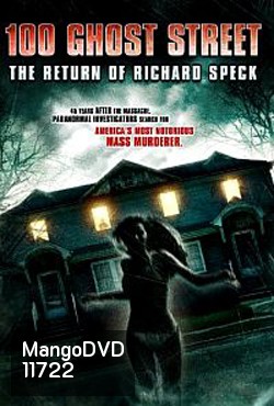 100 Ghost Street - The Return of Richard Speck (2012) ล่าสยองบ้าน 100 ศพ