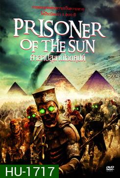 Prisoner Of The Sun 2013 คำสาปสุสานไอยคุปต์