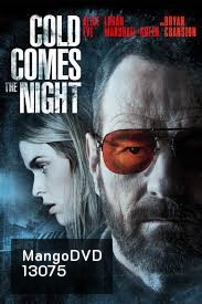 Cold Comes the Night (2014) โคลด์ คัม เดอะ ไนท์