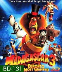 Madagascar 3 Europe's Most Wanted In 3D มาดากัสการ์ 3 ข้ามป่าไปซ่าส์ยุโรป