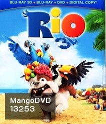 Rio The Movie 3D ริโอ เดอะมูฟวี่ เจ้านกฟ้าจอมมึน 3D / Rio In 3D ริโอ