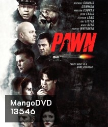 Pawn (2013) รุกฆาตคนปล้นคน