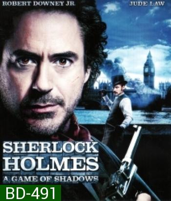 Sherlock Holmes: A Game of Shadows (2011) เชอร์ล็อค โฮล์มส 2 เกมพญายมเงามรณะ