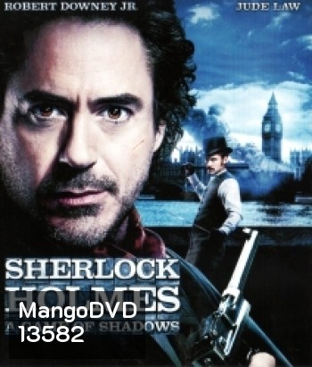 Sherlock Holmes: A Game of Shadows (2011) เชอร์ล็อค โฮล์มส 2 เกมพญายมเงามรณะ