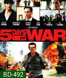5 Days Of War (2011) สมรภูมิคลั่ง 120 ชั่วโมง
