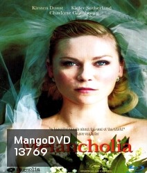 Melancholia เมลันคอเลีย รักนิรันดร์ วันโลกดับ