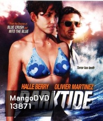 Dark tide ดาร์ค ไทด์ ล่านรกใต้สมุทร