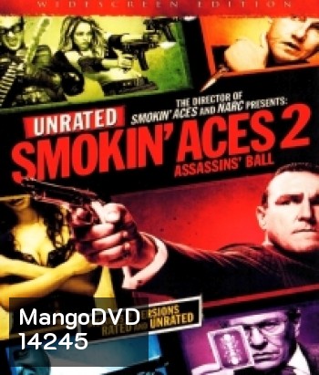 Smokin' Aces 2: Assassins' Ball ดวลเดือด ล้างเลือดมาเฟีย 2: เดิมพันฆ่า ล่าเอฟบีไอ