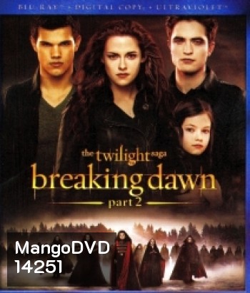The Twilight Saga: Breaking Dawn: Part 2 แวมไพร์ทไวไลท์ 4 เบรคกิ้ง ดอว์น ภาค 2