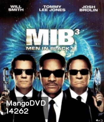 Men in Black III (2012) หน่วยจารชนพิทักษ์จักรวาล 3