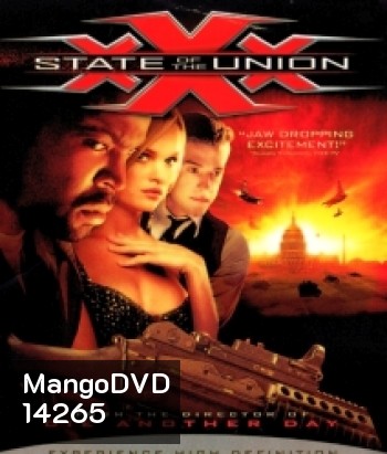 xXx: State of the Union (2005) พยัคฆ์ร้ายพันธุ์ดุ 2 XXX The Next Level