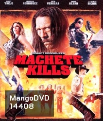 Machete Kills (2013) คนระห่ำ ดุกระฉูด