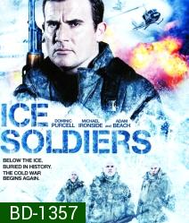 Ice Soldiers (2013) ไอซ์โซลด์เยอร์ส นักรบเหนือมนุษย์