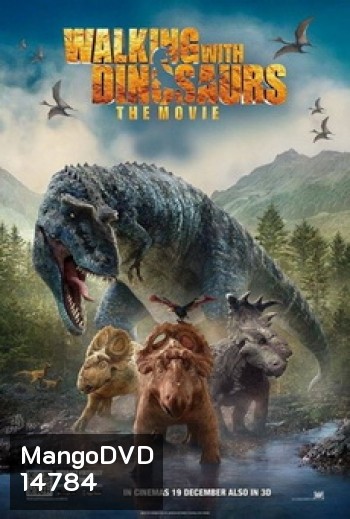 Walking With Dinosaurs The Movie (2013) วอล์คกิ้ง วิธ ไดโนซอร์ เดอะ มูฟวี่