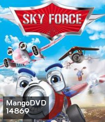 Sky Force สกายฟอร์ซ ยอดฮีโร่เจ้าเวหา