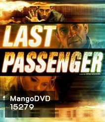 Last Passenger (2013) โคตรด่วนขบวนตาย