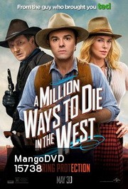 A Million Ways to Die in the West สะเหล่อไม่แอ๊บ แสบได้โล่ห์