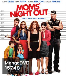 Moms' Night Out (2014) คืนชุลมุน คุณแม่ขอซิ่ง