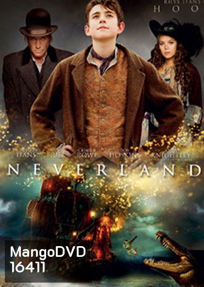 Neverland เนฟเวอร์แลนด์ แดนมหัศจรรย์กำเนิดปีเตอร์แพน