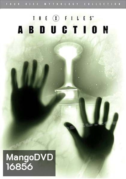 The X-Files Mythology Vol. 1: Abduction : ตำนาน ดิ เอ็กซ์ไฟล์