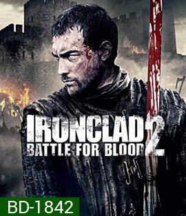 Iron Clad Battle For Blood ทัพเหล็กโค่นอำนาจ 2
