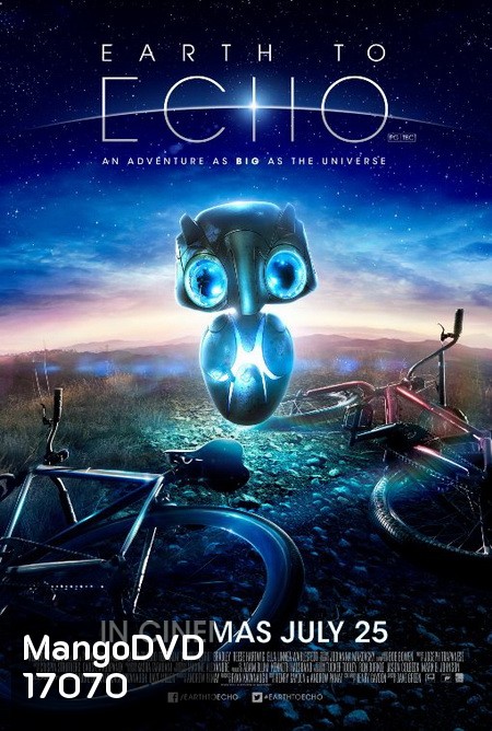 Earth To Echo เอคโค่ เพื่อนจักรกลทะลุจักรวาล