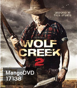 Wolf Creek 2 หุบเขาสยองหวีดมรณะ 2
