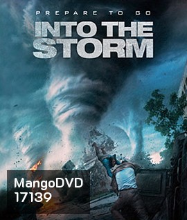 Into the Storm (2014) โคตรพายุมหาวิบัติกินเมือง