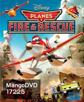 Planes : Fire & Rescue เพลนส์ : ผจญเพลิงเหินเวหา 3D