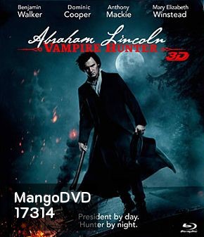 Abraham Lincoln: Vampire Hunter (2012) ประธานาธิบดี ลินคอล์น นักล่าแวมไพร์ 3D