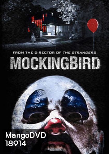 Mockingbird วิดีโอสยอง เกมมรณะ