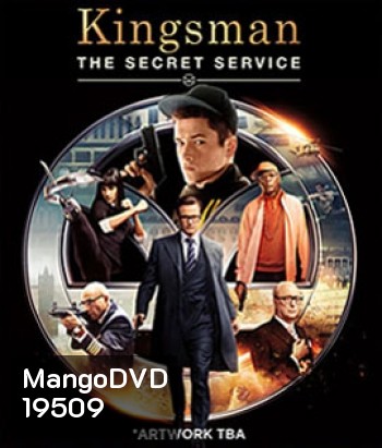 Kingsman: The Secret Service (2014) คิงส์แมน โคตรพิทักษ์บ่มพยัคฆ์ (King s man)