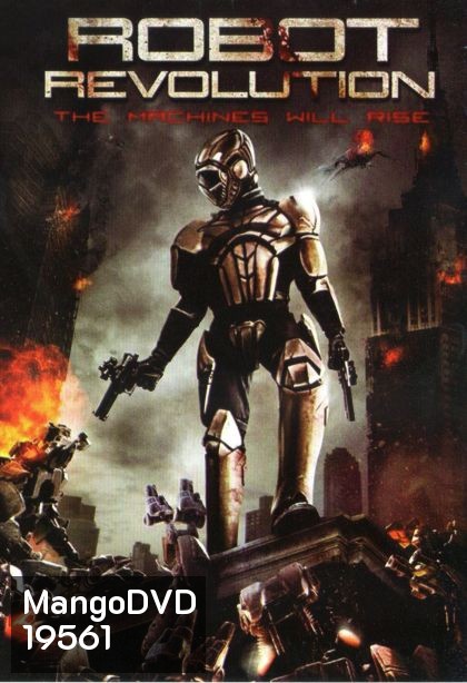 Robot Revolution วิกฤตินรกจักรกลปฏิวัติ