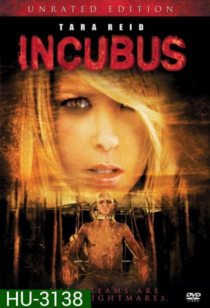 INCUBUS (2006)  วิญญาณอาถรรพณ์ ฝันสยอง