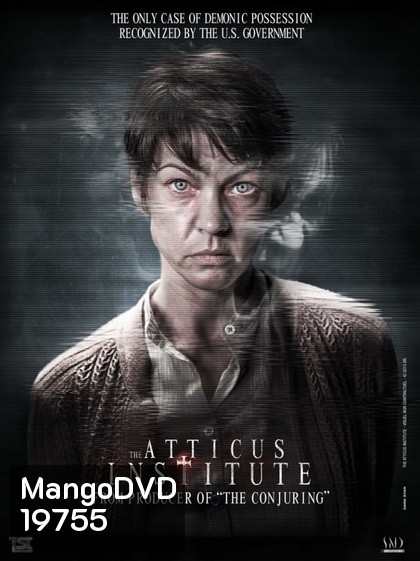 The Atticus Institute วิญญาณหลอน เฮี้ยนสุดนรก